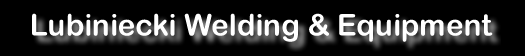 Lubiniecki Welding & Equipment